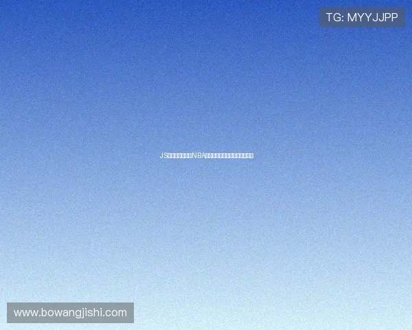 JS体育全新无插件NBA直播入口实时观看指南详细分享